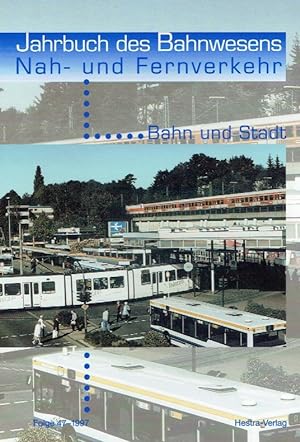 Image du vendeur pour Jahrbuch des Bahnwesens ; Folge 47 - 1997: Bahn und Stadt. mis en vente par Antiquariat Bernhardt