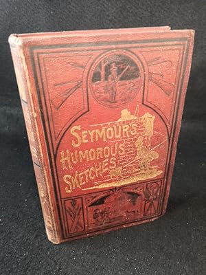 Seymour's Humorous Sketches, comprising eighty-six caricature etchings illustrated in prose and v...