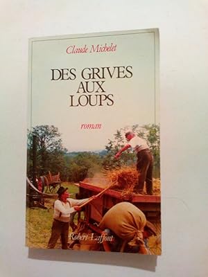 Seller image for Des Grives aux loups for sale by ANTIQUARIAT Franke BRUDDENBOOKS