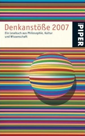Seller image for Denkanstöße 2007: Ein Lesebuch aus Philosophie, Kultur und Wissenschaft for sale by ANTIQUARIAT Franke BRUDDENBOOKS