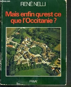Seller image for MAIS ENFIN QU'EST-CE QUE L'OCCITANIE ? for sale by Le-Livre