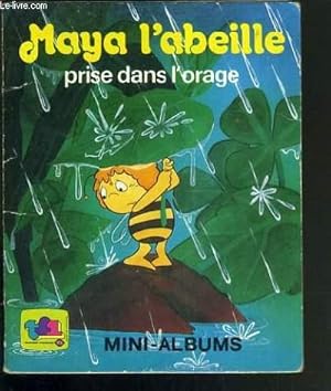 Seller image for MAYA L'ABEILLE PRISE DANS L'ORAGE - MINI-ALBUMS for sale by Le-Livre