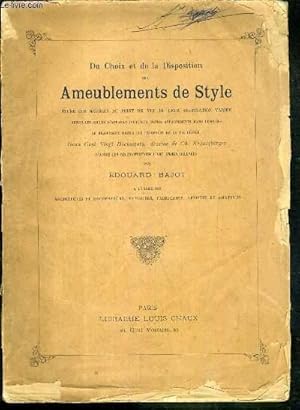 Image du vendeur pour DU CHOIX ET DE LA DISPOSITION DES AMEUBLEMENTS DE STYLE - ETUDE DES MEUBLES AU POINT DE VUE DE LEUR DESTINATION VARIEE DEPUIS LES SALLES D'APPARAT JUSQU'AUX PETITS APPARTEMENTS. mis en vente par Le-Livre