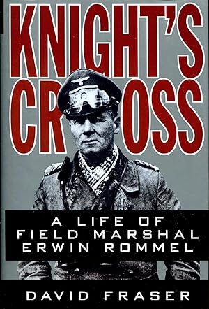 Image du vendeur pour Knight's Cross: A Life of Field Marshal Erwin Rommel mis en vente par Dearly Departed Books