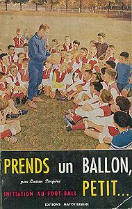 Bild des Verkufers fr Prends un ballon, petit., initiation au foot-ball zum Verkauf von Abraxas-libris