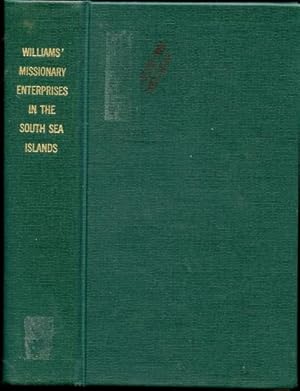 A Narrative of Missionary Enterprises in the South Sea Islands; With Remarks Upon the Natural His...