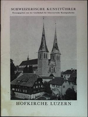 Imagen del vendedor de Hofkirche Luzern Schweizerische Kunstfhrer a la venta por books4less (Versandantiquariat Petra Gros GmbH & Co. KG)