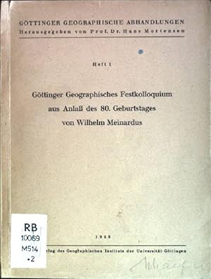 Bild des Verkufers fr Gttinger Geographisches Festkolloquium aus Anla des 80. Geburtstages von Wilhelm Meinardus Gttinger Geographische Abhandlungen; 1 zum Verkauf von books4less (Versandantiquariat Petra Gros GmbH & Co. KG)