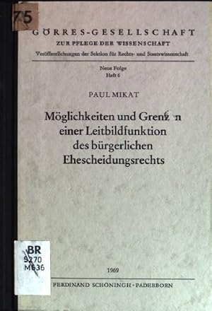 Bild des Verkufers fr Mglichkeiten und Grenzen einer Leitbildfunktion des brgerlichen Ehescheidungsrecht Grres-Gesellschaft zur Pflege der Wissenschaft; N.F., Heft 6 zum Verkauf von books4less (Versandantiquariat Petra Gros GmbH & Co. KG)