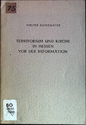 Bild des Verkufers fr Territorium und Kirche in Hessen vor der Reformation zum Verkauf von books4less (Versandantiquariat Petra Gros GmbH & Co. KG)