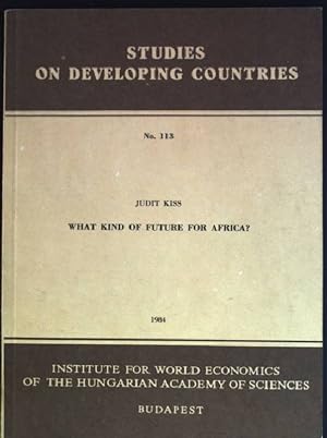 Bild des Verkufers fr What kind of future for Africa? Studies on Developing Countries; 113 zum Verkauf von books4less (Versandantiquariat Petra Gros GmbH & Co. KG)