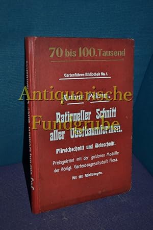 Seller image for Rationaler Schnitt aller Obstabumformen / Pfirsichschnitt und Weinschnitt Preisgekrnt mit der goldenen Madaille der Knigl. Gartenbaugesellschaft Flora for sale by Antiquarische Fundgrube e.U.