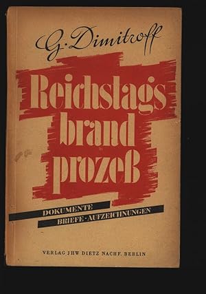 Reichstags Brandprozess: Dokumente, Briefe und Aufzeichnungen.