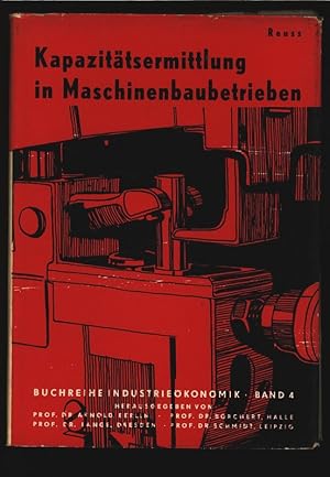 Seller image for Kapazittsermittlung in Maschinenbaubetrieben. Buchreihe Industriekononik, Band 4. for sale by Antiquariat Bookfarm