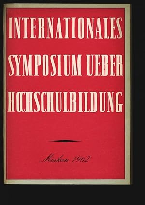 Imagen del vendedor de Internationales Symposium ber Hochschulbildung. a la venta por Antiquariat Bookfarm