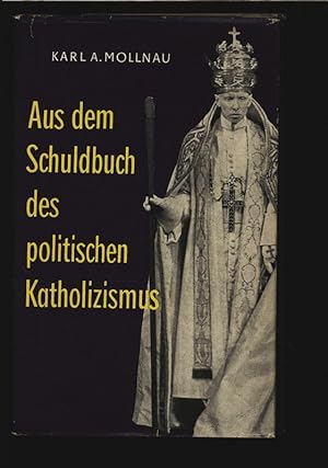 Bild des Verkufers fr Aus dem Schuldbuch des politischen Katholizismus: Eine antiklerikale Entlarvungsschrift. zum Verkauf von Antiquariat Bookfarm