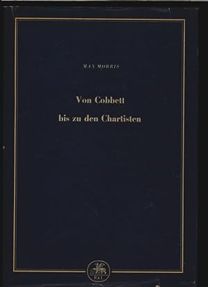 Bild des Verkufers fr Von Gobbett bis zu den Chartisten 1815-1848: Auszge aus zeitgenssischen Quellen. zum Verkauf von Antiquariat Bookfarm