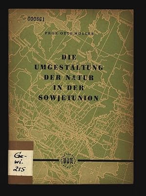 Bild des Verkufers fr Die Umgestaltung der Natur in der Sowjetunion. zum Verkauf von Antiquariat Bookfarm