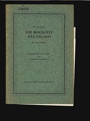 Seller image for Die Hochzeit des Figaro (Le nozze di Figaro). Komische Oper in vier Akten von Lorenzo Da Ponte. for sale by Antiquariat Bookfarm