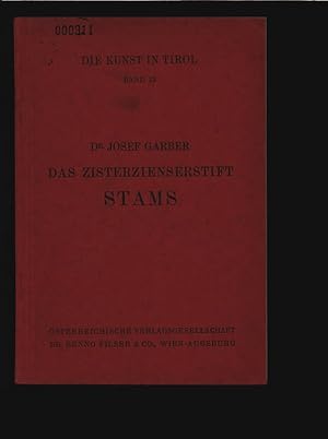 Seller image for DAS ZISTERZIENSERSTIFT STAMS. DIE KUNST IN TIROL BAND 13. for sale by Antiquariat Bookfarm