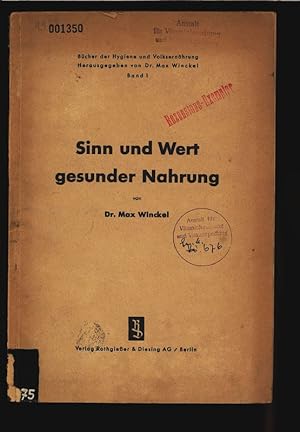 Bild des Verkufers fr Sinn und Wert gesunder Nahrung. Bcher der Hygiene und Volksernhrung Herausgegeben von Dr. Max Winckel - Ba n d I. zum Verkauf von Antiquariat Bookfarm