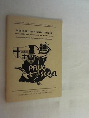 Schriftenreihe " Unser Arbeitsbrief " Heft 1 - Westpreusen und Danzig - Hansestädte und Ordenslan...