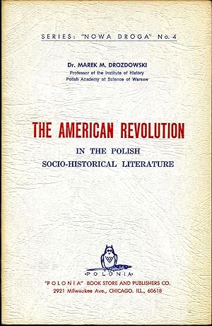 THE AMERICAN REVOLUTION in the Polish Socio-Historical Literature.