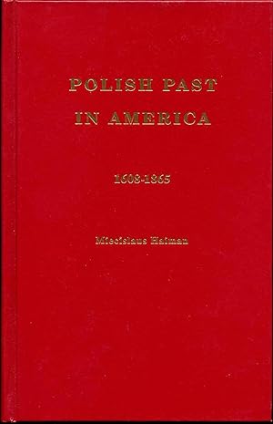 POLISH PAST IN AMERICA 1608-1865.