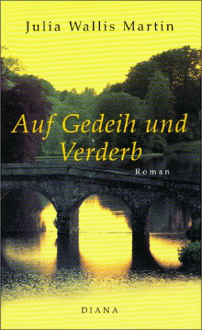 Seller image for Auf Gedeih und Verderb: Roman for sale by Preiswerterlesen1 Buchhaus Hesse
