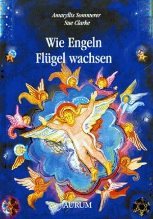Seller image for Wie Engeln Flgel wachsen for sale by Preiswerterlesen1 Buchhaus Hesse