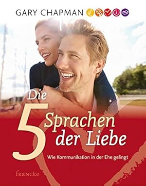 Seller image for Die 5 Sprachen der Liebe: Wie Kommunikation in der Ehe gelingt for sale by Preiswerterlesen1 Buchhaus Hesse