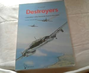 Destroyers. I distruttori nella seconda guerra mondiale (Icaro moderno. Professionale e storica)