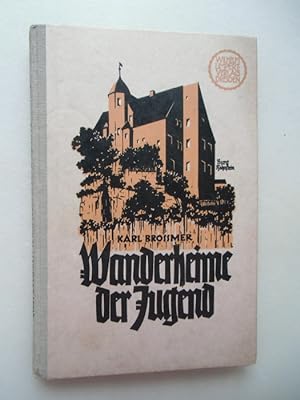 Wanderheime der Jugend von Broßmer 1929 Wandern