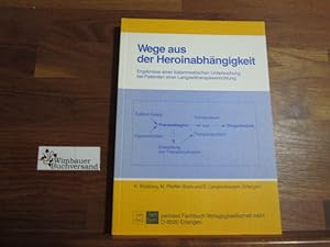 Wege aus der Heroinabhängigkeit : Ergebnisse e. katamnest. Unters. bei Patienten e. Langzeitthera...