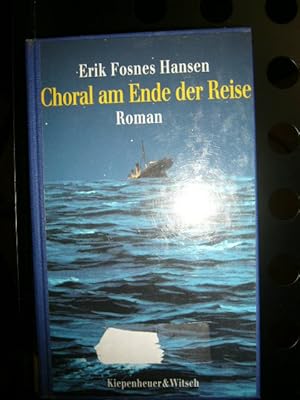 Bild des Verkufers fr Choral am Ende der Reise. Roman zum Verkauf von Antiquariat im Kaiserviertel | Wimbauer Buchversand