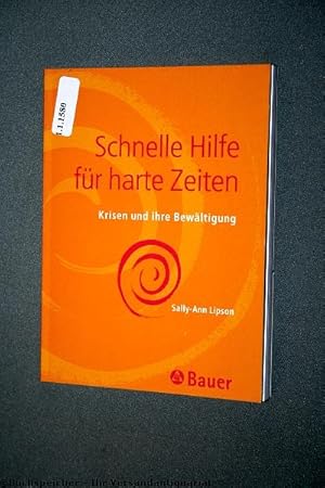 Schnelle Hilfe für harte Zeiten : Krisen und ihre Bewältigung