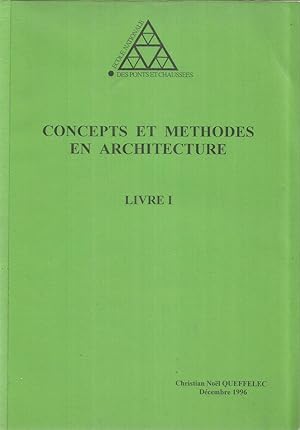 Concepts et methodes en architecture - Livre I et II