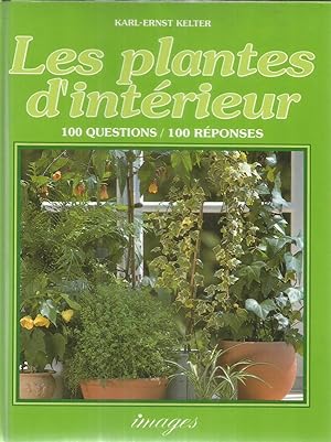 Les plantes d'intérieur - 100 questions - 100 réponses