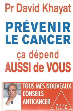 Prévenir le cancer ça dépend aussi de vous