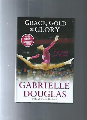 Seller image for Grace, Gold, & Glory Special Autographed Edition Hardcover With Poster Inside for sale by ODDS & ENDS BOOKS