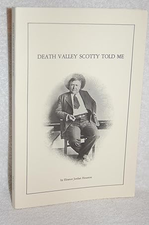 Seller image for Death Valley Scotty Told Me for sale by Books by White/Walnut Valley Books