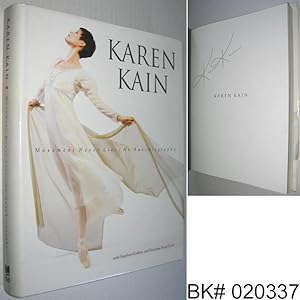 Image du vendeur pour Karen Kain Movement Never Lies: An Autobiography SIGNED mis en vente par Alex Simpson
