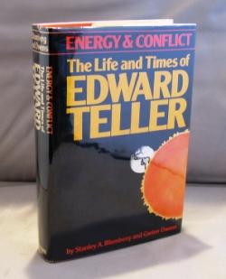 Energy & Conflict: The Life and Times of Edward Teller,