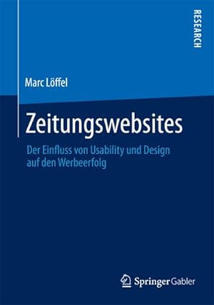 Seller image for Zeitungswebsites : Der Einfluss von Usability und Design auf den Werbeerfolg for sale by AHA-BUCH GmbH