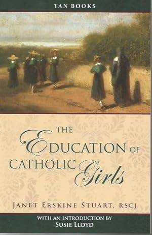 Imagen del vendedor de The Education of Catholic Girls a la venta por Keller Books