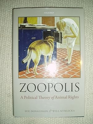 Imagen del vendedor de Zoopolis : A Political Theory of Animal Rights a la venta por Expatriate Bookshop of Denmark