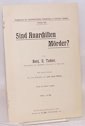 Imagen del vendedor de Sind Anarchisten Mrder? Mit einem Vorwort. Aus dem Englischen von John Henry MacKay. Drittes bis fnstes Tausend a la venta por Bolerium Books Inc.