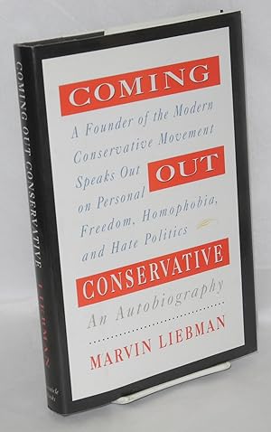 Seller image for Coming Out Conservative: an autobiography for sale by Bolerium Books Inc.