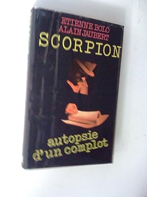 Scorpion: Autopsie d'un complot