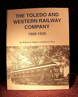 THE TOLEDO AND WESTERN RAILWAY COMPANY 1900 - 1935